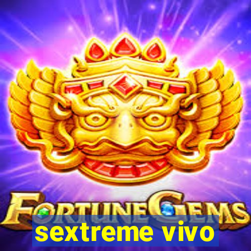 sextreme vivo